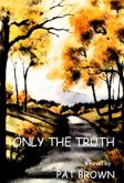 Only the Truth (eBook, ePUB)