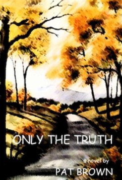 Only the Truth (eBook, ePUB) - Brown, Pat