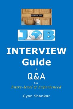 Job Interview Guide with Q & A for Entry-level & Experienced. (eBook, ePUB) - Shankar, Gyan