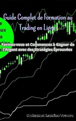 Guide Complet de Formation au Trading en Ligne (eBook, ePUB) - Traore, Mohamed Lamine