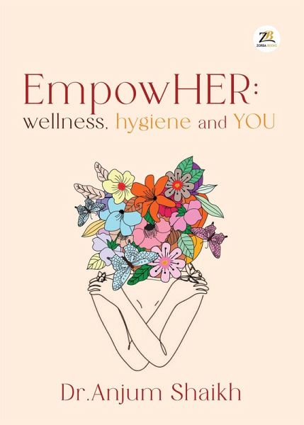 Empowher: Wellness, Hygiene & You (eBook, ePUB) Empowher: Wellness, Hygiene & You (eBook, ePUB)