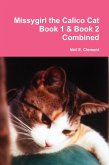 Missygirl the Calico Cat Book 1 & Book 2 Combined (eBook, ePUB)