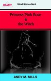 Princess Pink Rose & the Witch (Short Stories, #6) (eBook, ePUB)