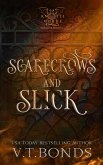 Scarecrows and Slick (The Knottiverse: Halloween Monsters, #3) (eBook, ePUB) Scarecrows and Slick (The Knottiverse: Halloween Monsters, #3) (eBook, ePUB)
