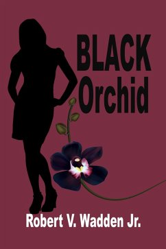 Black Orchid (eBook, ePUB) - Jr., Robert V. Wadden