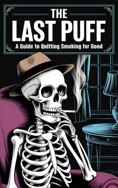 The Last Puff: A Guide to Quitting Smoking for Good (eBook, ePUB) - Malak, Nagy