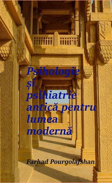 Psihologie ¿i psihiatrie antica pentru lumea moderna (eBook, ePUB) Psihologie ¿i psihiatrie antica pentru lumea moderna (eBook, ePUB)