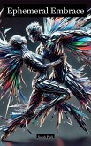 Ephemeral Embrace (eBook, ePUB) Ephemeral Embrace (eBook, ePUB)