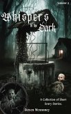 Whispers in the Dark: A Collection of Short, Scary Stories Volume 5 (eBook, ePUB)