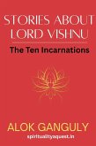 Stories About Lord Vishnu-The Ten Incarnations (eBook, ePUB) Stories About Lord Vishnu-The Ten Incarnations (eBook, ePUB)