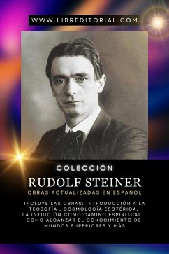 Cover Colección Rudolf Steiner - Obras Actualizadas En Español (Colección NUevo Pensamiento Para el Siglo 21) (eBook, ePUB)