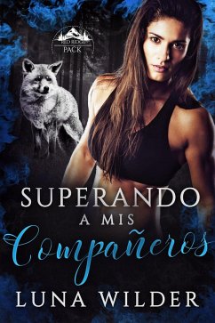 Superando a Mis Compañeros (Red Ridge Pack, #3) (eBook, ePUB) - Wilder, Luna