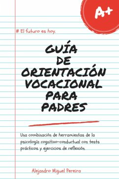 Guía de Orientación Vocacional para Padres (eBook, ePUB) Cover Guía de Orientación Vocacional para Padres (eBook, ePUB)