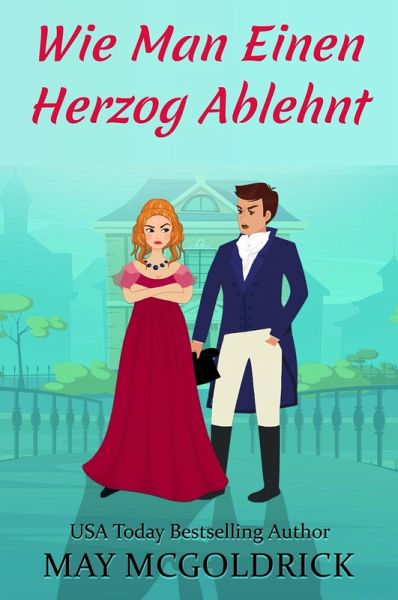 Wie Man Einen Herzog Ablehnt (eBook, ePUB)