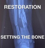 Restoration - Setting The Bone (eBook, ePUB)