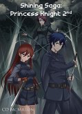 Shining Saga: Princess Knight 2nd (eBook, ePUB) Shining Saga: Princess Knight 2nd (eBook, ePUB)