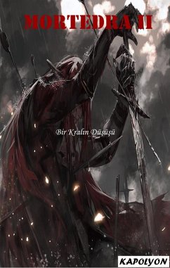 Bir Kralin Düsüsü (Mortedra, #2) (eBook, ePUB) Cover Bir Kralin Düsüsü (Mortedra, #2) (eBook, ePUB)