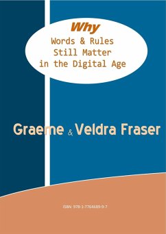 Why Words & Rules still matter in the Digital Age (eBook, ePUB) - Fraser, Graeme Fraser and Veldra