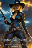 Cowgirl & Vampires (Part Seven): A Paranormal Vampire Romance (The Laura Pepper Series, #7) (eBook, ePUB)