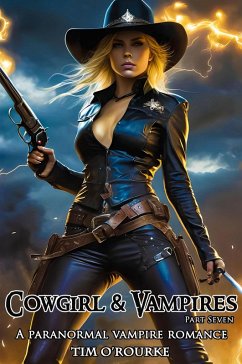 Cowgirl & Vampires (Part Seven): A Paranormal Vampire Romance (The Laura Pepper Series, #7) (eBook, ePUB) - O'Rourke, Tim