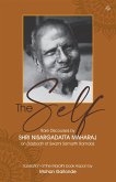 The Self: Rare Discourses by Shri Nisargadatta Maharaj On Dasbodh of Swami Samarth Ramdas (eBook, ePUB) The Self: Rare Discourses by Shri Nisargadatta Maharaj On Dasbodh of Swami Samarth Ramdas (eBook, ePUB)