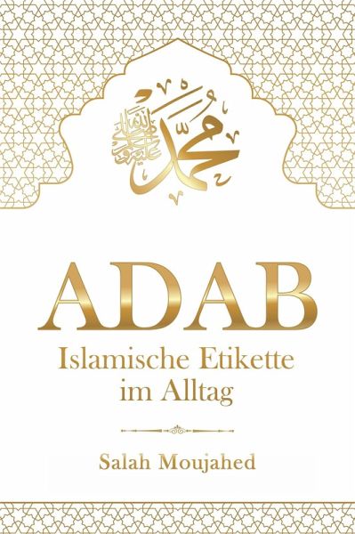 ADAB: Islamische Etikette im Alltag (eBook, ePUB)