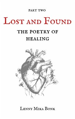 The Poetry of Healing (Lost and Found, #2) (eBook, ePUB) - Bonk, Lenny Mika