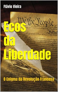Cover Ecos da Liberdade (VESTIBULAR / ENEM / HISTÓRIA, #1) (eBook, ePUB)