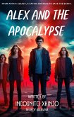 Alex and the Apocalypse (Celestial Guardians Series, #3) (eBook, ePUB) Alex and the Apocalypse (Celestial Guardians Series, #3) (eBook, ePUB)
