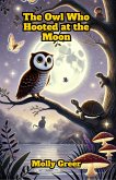 The Owl Who Hooted at the Moon (Dreamland Tales Book Series) (eBook, ePUB)