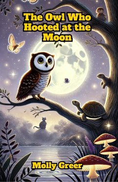 The Owl Who Hooted at the Moon (Dreamland Tales Book Series) (eBook, ePUB) - Greer, Molly