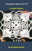 Pineapple Square S-737 Vintage Crochet Pattern (eBook, ePUB) Pineapple Square S-737 Vintage Crochet Pattern (eBook, ePUB)