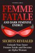 Femme Fatale and Dark Feminine Energy -... - Bild 1