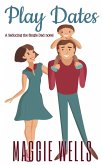 Play Dates (Seducing the Single Dad, #1) (eBook, ePUB) Play Dates (Seducing the Single Dad, #1) (eBook, ePUB)