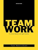 Teamwork for Scrum Masters and Agile Coaches (eBook, ePUB)