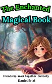 The Enchanted Magical Book (eBook, ePUB) The Enchanted Magical Book (eBook, ePUB)
