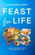 Feast for Life: Achieve Your Best... - Bild 1