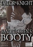 The Bandit Queen's Booty (Classic Wenches & Warriors, #1) (eBook, ePUB) The Bandit Queen's Booty (Classic Wenches & Warriors, #1) (eBook, ePUB)