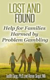 Lost and Found: Help for Families Harmed by Problem Gambling (eBook, ePUB)