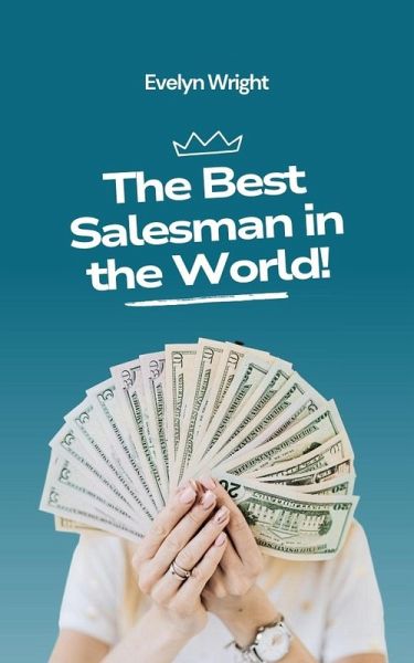 The Best Salesman in the World! (Business, #1) (eBook, ePUB)