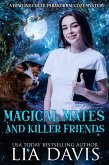 Magical Mates and Killer Friends (Howling Creek Paranormal Cozy Mysteries, #4) (eBook, ePUB)