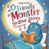 20 Friendly Monster Bedtime Stories (Bedtime Stories For Kids Age 3 to 8 Series 3, #1) (eBook, ePUB) 20 Friendly Monster Bedtime Stories (Bedtime Stories For Kids Age 3 to 8 Series 3, #1) (eBook, ePUB)