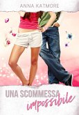 Una Scommessa Impossibile (Beautifully Bad, #1) (eBook, ePUB)