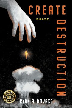 Create Destruction: Phase I (The Destruction Series, #1) (eBook, ePUB) - Kovacs, Ryan