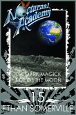 Nocturnal Academy 15 - the Dark Magick Side of the Moon (eBook, ePUB) Nocturnal Academy 15 - the Dark Magick Side of the Moon (eBook, ePUB)