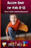 Autism Book for Kids 8-12 (eBook, ePUB) Autism Book for Kids 8-12 (eBook, ePUB)
