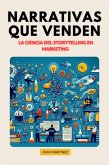 "Narrativas que Venden: La Ciencia del Storytelling en Marketing" (eBook, ePUB)