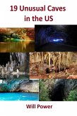 19 Unusual Caves in the US (Caves in The U.S.) (eBook, ePUB) 19 Unusual Caves in the US (Caves in The U.S.) (eBook, ePUB)