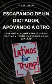 Escapando de un Dictador, Apoyando a Otro: Por Qué Algunos Venezolanos Apoyan a Trump y la Ironía de Su Lealtad (eBook, ePUB)