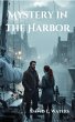 MYSTERY IN THE HARBOR (Jack and Emily's... - Bild 1